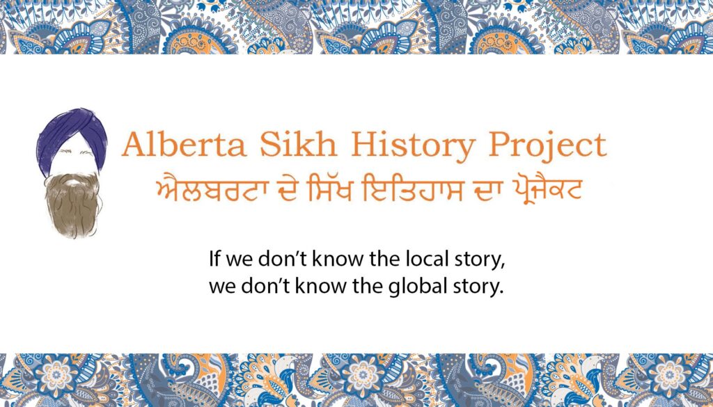 Alberta Sikh History Project - "Id we don't know the local story, we don't know the global story.